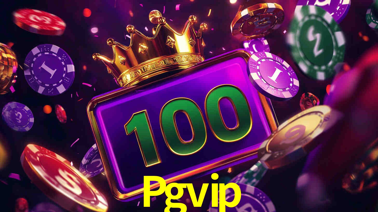 Explore as vantagens do Pgvip: serviço profissional e confiabilidade